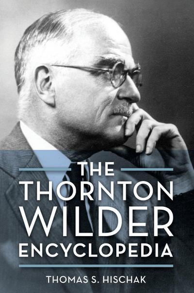 Thornton Wilder Encyclopedia