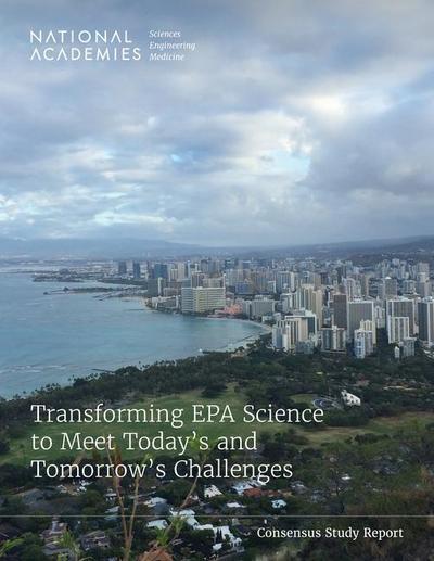 Transforming EPA Science to Meet Today’s and Tomorrow’s Challenges