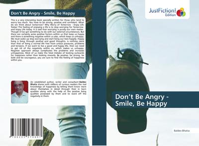 Don’t Be Angry - Smile, Be Happy