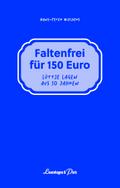 Faltenfrei für 150 Euro