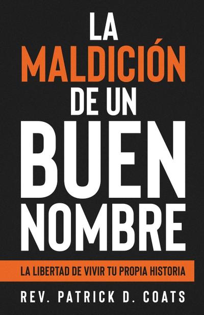 La maldición de un buen nombre