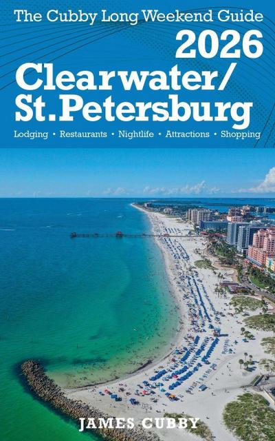 CLEARWATER /  ST. PETERSBURG  The Cubby 2026 Long Weekend Guide