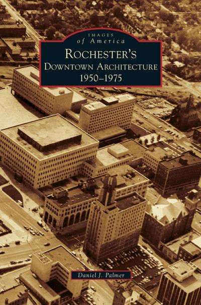 Rochester’s Downtown Architecture