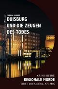 Duisburg und die Zeugen des Todes – Regionale Morde: 3 Duisburg-Krimis von Carola Kickers | Ebook