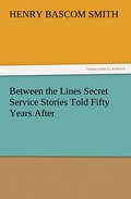 Between the Lines Secret Service Stories Told Fift