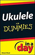 Ukulele In A Day For Dummies