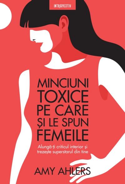 Minciuni Toxice Pe Care Si Le Spun Femeile