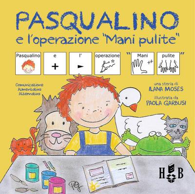 Pasqualino e l’operazione mani pulite. Ediz. CAA