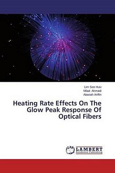 Heating Rate Effects On The Glow Peak Response Of Optical Fibers