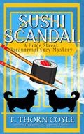 Sushi Scandal (Pride Street Paranormal Cozy Mysteries, #1)