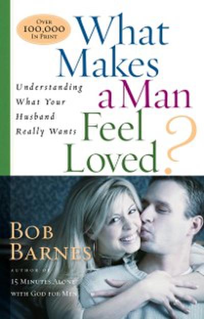 What Makes a Man Feel Loved