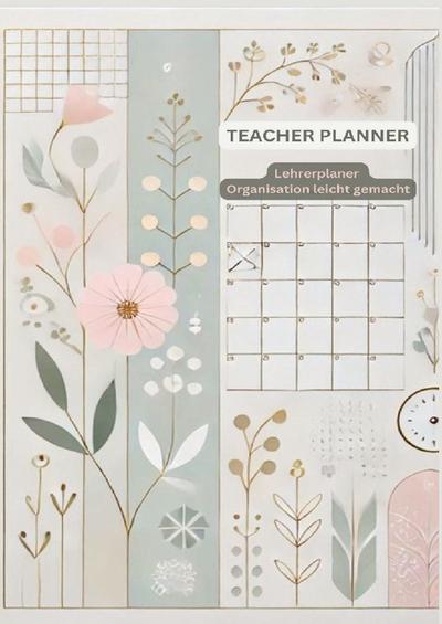 Lehrerplaner Organisation leicht gemacht: 2024/2025: Lehrerplaner 2024/2025 - Professioneller Planer für Lehrer mit Wochenübersicht, Klassenlisten und Unterrichtsplan