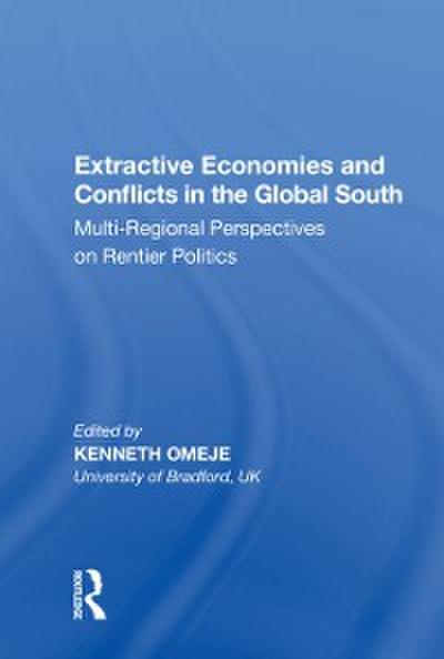 Extractive Economies and Conflicts in the Global South