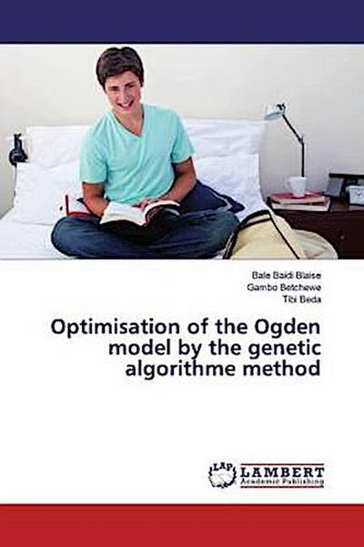Optimisation of the Ogden model by the genetic algorithme method
