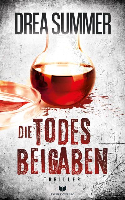 Die Todesbeigaben: Thriller