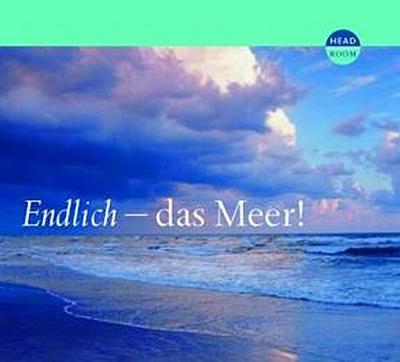 Endlich - das Meer!