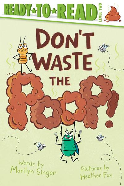Don’t Waste the Poop!