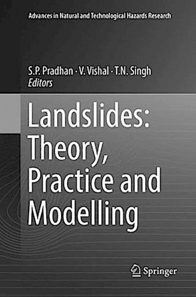 Landslides: Theory, Practice and Modelling
