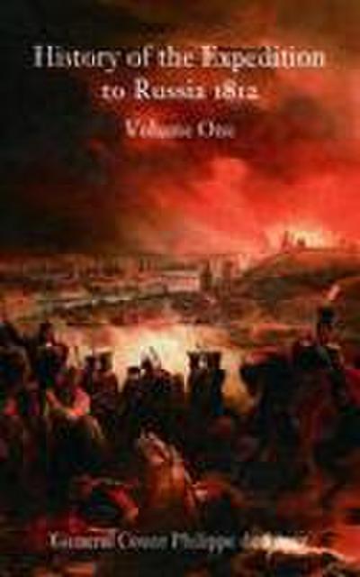 A History of the Expedition to Russia Vol. 1