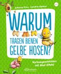 Warum tragen Bienen gelbe Hosen?
