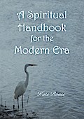 A Spiritual Handbook for the Modern Era