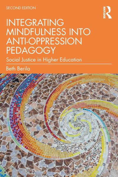 Integrating Mindfulness into Anti-Oppression Pedagogy