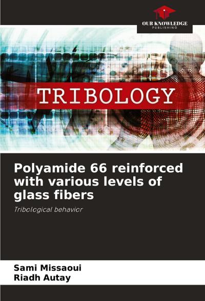 Polyamide 66 reinforced with various levels of glass fibers