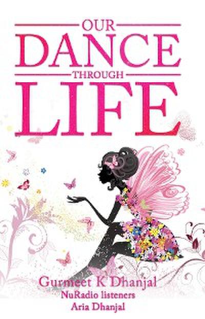 Our Dance Through Life (Vol 2)