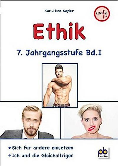 Ethik, 7. Jahrgangsstufe. Bd.1