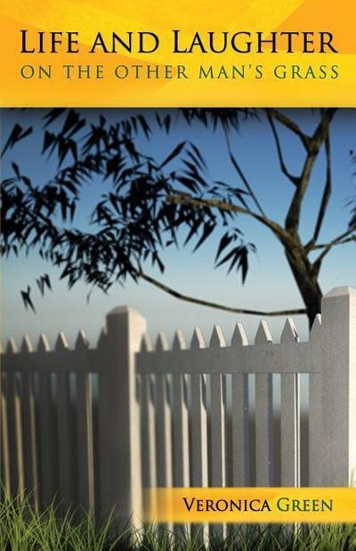 Life and Laughter on the Other Man’s Grass