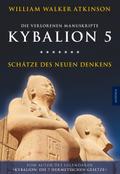 Kybalion 5 - Schätze des Neuen Denkens: Die verlorenen Manuskripte