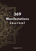 369 Manifestations Journal: Verwirkliche deine Träume durch die Kraft der Manifestation
