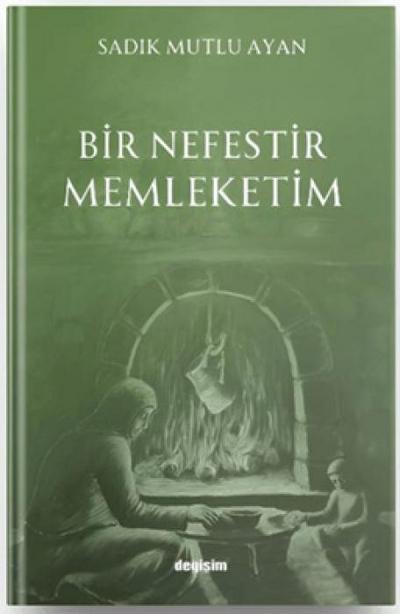Bir Nefestir Memleketim