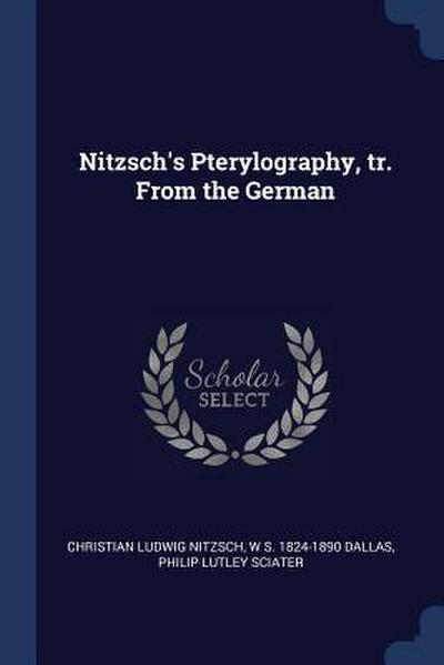 Nitzsch’s Pterylography, tr. From the German