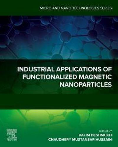Industrial Applications of Functionalized Magnetic Nanoparticles