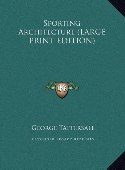 Sporting Architecture (LARGE PRINT EDITION)