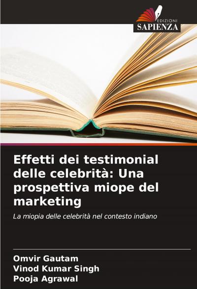 Effetti dei testimonial delle celebrità: Una prospettiva miope del marketing