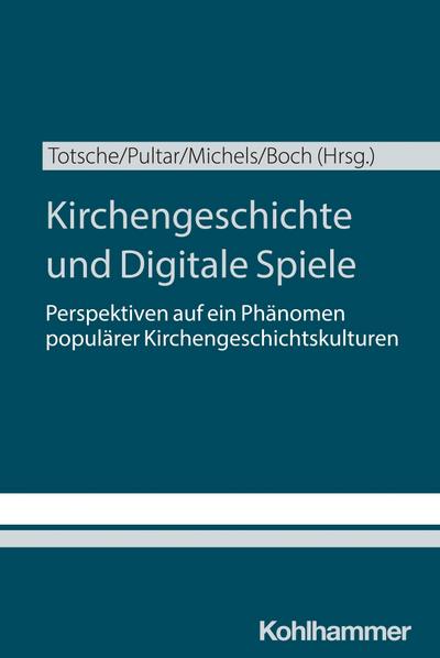 Kirchengeschichte und Digitale Spiele