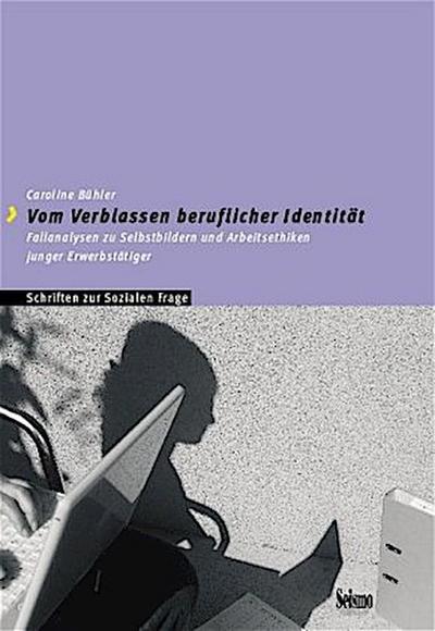 Vom Verblassen beruflicher Identität