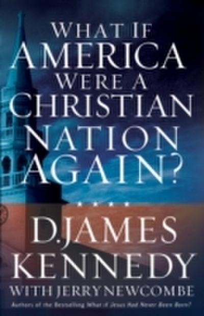 What If America Were a Christian Nation Again?