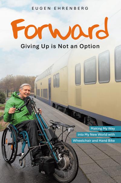 Forward—Giving Up is Not an Option