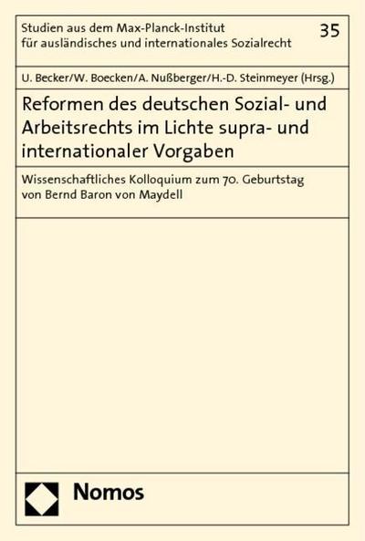 Reformen des deutschen Sozial- und Arbeitsrechts im Lichte supra- und internationaler Vorgaben