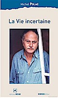 La Vie incertaine