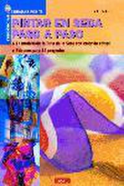 Pintar en seda paso a paso : 17 motivos de la ruta de la seda con colorido actual : patrones para 14 proyectos