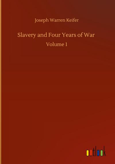 Slavery and Four Years of War