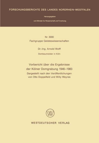 Vorbericht über die Ergebnisse der Kölner Domgrabung 1946 - 1983