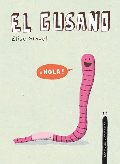 El Gusano. Colección Animalejos
