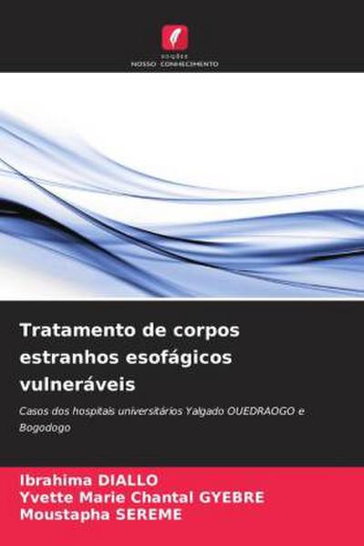 Tratamento de corpos estranhos esofágicos vulneráveis