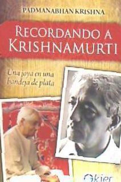 Recordando a Krishnamurti : una joya en una bandeja de plata