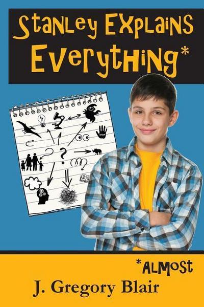 Stanley Explains Everything*: *Almost